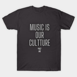 Music Is Part Of Our Cultture T-Shirt